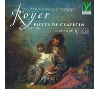 Fernando De Luca - Joseph-Nicolas-Pancrace Royer: Piezas De Clavecín, París, 17
