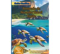 Fernando de Noronha Travel Guide: A Sanctuary of Breathtaking Beaches and Unparalleled Biodiversity