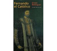 Fernando el Católico: Un monarca decisivo en las encrucijadas de su é: 280 (HISTORIA, CIENCIA Y SOCIEDAD)
