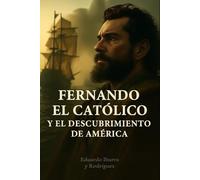 Fernando el Católico y el descubrimiento de América