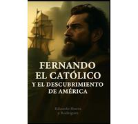 Fernando el Católico y el descubrimiento de América