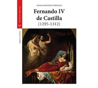 Fernando IV de Castilla (1295-1312) (Estudios Históricos La Olmeda)