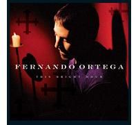 Fernando Ortega - This Bright Hour