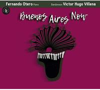 Fernando Otero & Victor Hugo Villena - Buenos Aires Now
