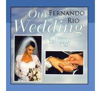 Fernando Rio - Our Wedding Day
