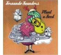 Fernando Saunders - Plant & Seed
