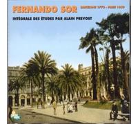 Fernando Sor 1778 - 1839 - Integrale Des Etudes Par Alain Prevost