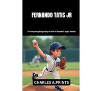 FERNANDO TATIS JR: The inspiring Biography of one of Baseball Right fielder