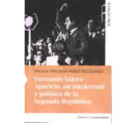 Fernando Valera Aparicio Un Intelectual Y Politco De La Segunda Republ