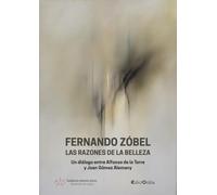 Fernando Zóbel. Las razones de la belleza: Un diálogo entre Alfonso de la Torre y Joan Gómez Alemany: 43 (COLECCION EDICTORALIA)