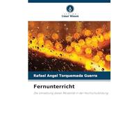 Fernunterricht: Die Umsetzung dieser Modalität in der Hochschulbildung