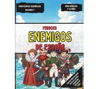 Feroces Enemigos de España: Cuaderno de actividades para niños de 7 a 10 años: Biografías, sopas de letras y colorear (Volumen 7) (Pasatiempos Hispánicos)