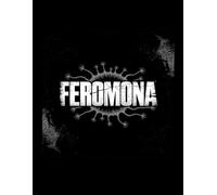 Feromona: The Scent of Power - An NSFW Post-Apocalyptic Erotic Coloring Book for Adults (18+): A Dark Erotic Coloring Book for Adults Featuring Curvy ... Humanoid Zombies, and Post-Apocalyptic Lust