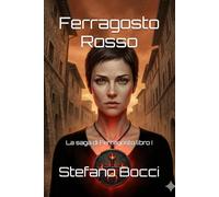 Ferragosto Rosso: La saga di Ferragosto libro I