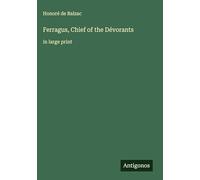 Ferragus, Chief of the Dévorants: in large print