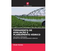 Ferramenta de Avaliação E Planeamento Hídrico: CULTURAS E IRRIGAÇÃOESTIMATIVA DAS NECESSIDADES HÍDRICAS