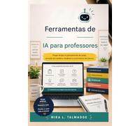 Ferramentas de IA para professores: Economize tempo no planejamento de aulas, correção de trabalhos, feedback e engajamento dos alunos.