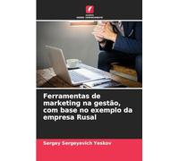 Ferramentas de marketing na gestão, com base no exemplo da empresa Rusal