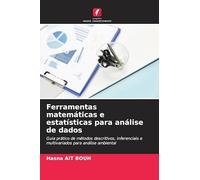 Ferramentas matemáticas e estatísticas para análise de dados: Guia prático de métodos descritivos, inferenciais e multivariados para análise ambiental