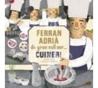 Ferran Adrià: De gran vull ser... cuiner!