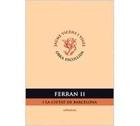 Ferran Ii I La Ciutat De Barcelona (Obra Escollida) - 9788431665913