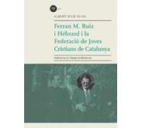 Ferran M. Ruiz Hébrard i la Federació de Joves Cristians de Catalunya