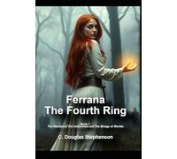 Ferrana, The Fourth Ring: Warden of The Unfinished & The Bridge of Worlds