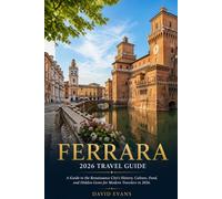 FERRARA 2026 TRAVEL GUIDE