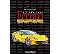 Ferrari. All The Cars. Ediz. Illustrata