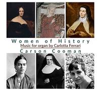 Carlotta Ferrari – Women of History: Música para órgano – CD – NAXOS