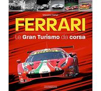 Ferrari. Le gran turismo da corsa