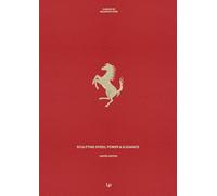 FERRARI. TIMELESS MAESTRY IN AUTOMOTIVE EXCELLENCE. LIMITED EDITION: The Ultimate Collection