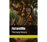 FerraroVille: The Early History