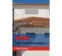 Ferreiras: More than a Place, a Legacy