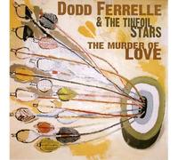Ferrelle, Dodd / Tinfoil Stars - The Murder of Love