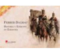 Ferrer-dalmau: Historia Y Ejercito En Zaragoza