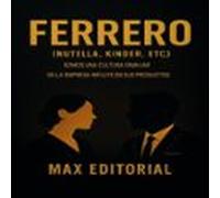 Ferrero (nutella Kinder Etc.): Cómo La Cultura Familiar De La Empresa