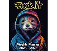 Ferret Fuck It Weekly Planner: 2 Year, 104 Week Sunday to Saturday Calendar | Gift For People Who Love Small Pets, Domestic Animal Lovers | With Over ... and Badass Quotations | 8.5 x 11 Inches | v1