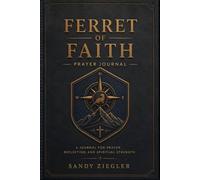 Ferret of Faith Journal