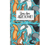 Ferrets Journal - You are Awesome!: Ferret Notebook, Ferret gifts for women and kids gift, ferrets birthday party, birthday gift, ferret party gifts, ... ferret graduation gift, kid ferret items