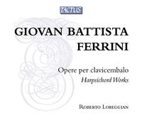 Roberto Loreggian – Ferrini: Obras para clave – Tactus