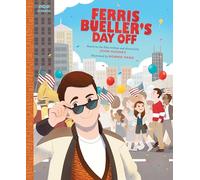 Ferris Bueller's Day Off: The Classic Illustrated Storybook: 12 (Pop Classics)