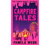 Ferris Wheel Witness: Campfire Tales