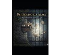 Ferrolho Da Alma (ebook)