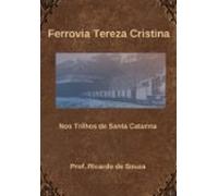 Ferrovia Tereza Cristina (ebook)