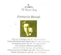 Ferruccio Busoni - Berceuse Elegiaque op 42, Canto della Ronda degli Spirit op 47, Lustspielouverture op 38, Four Songs, Violin Concerto in D op 35a, Rondo Arlecchinesco op 46 by Unknown (1991-01-01)
