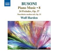 Wolf Harden - Busoni : Musique pour piano, vol. 8