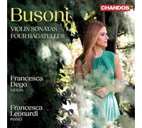 Ferruccio Busoni: Violin Sonatas; Four Bagatelles