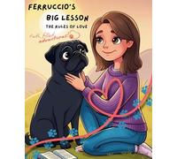 Ferruccio's Big Lesson: The Rules of Love: 1 (Ferruccio's Faith Filled Adventure)