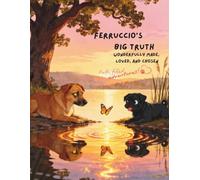 Ferruccio's Big Truth: Wonderfully Made, Loved, and Chosen (Ferruccio's Faith-Filled Adventures)